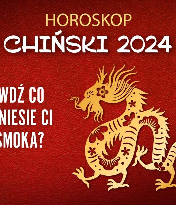 Chiński Horoskop 2024 rok Smoka House of Asia