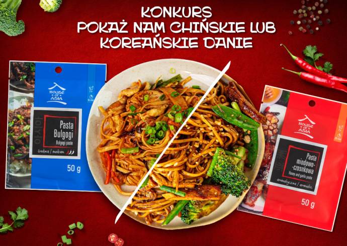 Konkurs pokaż nam chińskie lub koreańskie danie House of Asia