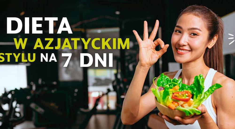 Dieta w Azjatyckim stylu na 7 dni - pobierz darmowy jadłospis opracowany przez dietetyczkę